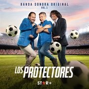 Los Protectores Vol. 1 [Banda Sonora Original] cover image