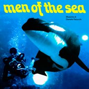 Men Of The Sea (Uomini del mare) [Music Of The Television Series] cover image