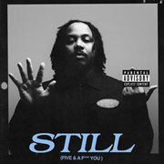 STILL (Five & A F*** You) [Deluxe] cover image