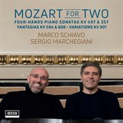 Mozart for Two : Sonata for Piano 4 Hands K. 497, Variations K. 501, Fantasia K. 594, Sonata K. 357 cover image