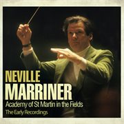 Neville Marriner - The Early Recordings : The Early Recordings cover image