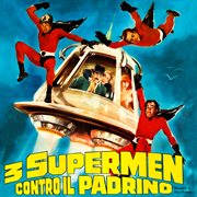 3 Supermen contro il Padrino [Original Soundtrack] cover image