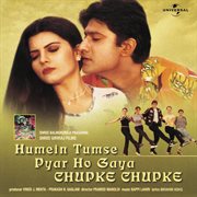 Humein Tumse Pyar Ho Gaya Chupke Chupke [Original Motion Picture Soundtrack] cover image