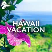 Hawaii Vacation cover image
