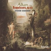 Alkan: Esquisses (49 Sketches), Op. 63 : esquisses op. 63 cover image