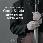 Bach, Handel & D. Scarlatti: (Viola da) Gamba Sonatas cover image