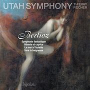 Berlioz: Symphonie fantastique; Rêverie et caprice; La mort d'Ophélie & Sara la beigneuse cover image