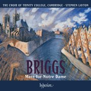 Briggs: Mass for Notre Dame : Mass for Notre Dame cover image