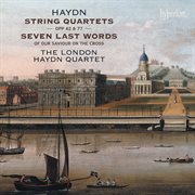 Haydn: String Quartets Op. 42, 77 & Seven Last Words : String Quartets Op. 42, 77 & Seven Last Words cover image