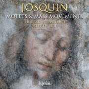 Josquin: Motets & Mass Movements : Motets & Mass Movements cover image