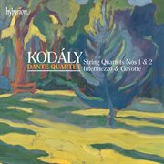 Kodály: String Quartets Nos. 1 & 2; Intermezzo & Gavotte : String Quartets Nos. 1 & 2; Intermezzo & Gavotte cover image