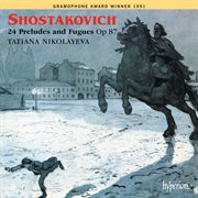 Shostakovich: 24 Preludes & Fugues, Op. 87 : 24 Preludes & Fugues, Op. 87 cover image