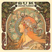 Suk: Piano Music - Spring; Summer Impressions; Moods etc. : Piano Music Spring; Summer Impressions; Moods etc cover image