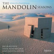 Vivaldi & Piazzolla: The Mandolin Seasons : The Mandolin Seasons cover image