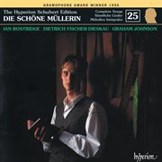 Schubert: Hyperion Song Edition 25 - Die schöne Müllerin : Hyperion Song Edition 25 Die schöne Müllerin cover image