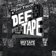 Tony Touch Presents: The Def Tape : The Def Tape cover image