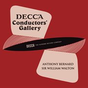 Conductor's Gallery, Vol. 1: Anthony Bernard, Sir William Walton : Anthony Bernard, Sir William Walton cover image