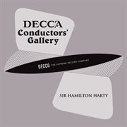 Conductor's Gallery, Vol. 2 : Sir Hamilton Harty cover image