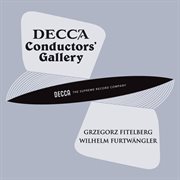 Conductor's Gallery, Vol. 9: Grzegorz Fitelberg, Wilhelm Furtwängler : Grzegorz Fitelberg, Wilhelm Furtwängler cover image