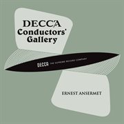 Conductor's Gallery, Vol. 12 : Ernest Ansermet cover image