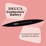 Conductor's Gallery, Vol. 15: Sir Malcolm Sargent, Eduard van Beinum : Sir Malcolm Sargent, Eduard van Beinum cover image