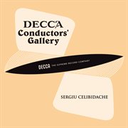 Conductor's Gallery, Vol. 21: Sergiu Celibidache : Sergiu Celibidache cover image