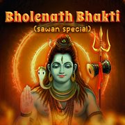 Bholenath Bhakti (sawan special) cover image