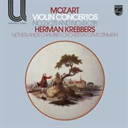Mozart: Violin Concertos Nos. 4 & 2 [Herman Krebbers Edition, Vol. 8] : Violin Concertos Nos. 4 & 2 [Herman Krebbers Edition, Vol. 8] cover image