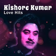 Kishore Kumar Love Hits cover image