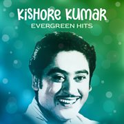 Kishore Kumar Evergreen Hits cover image