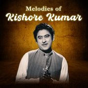 Melodies of Kishore Kumar cover image