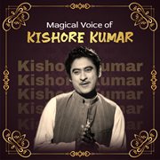 Magical Voice of Kishore Kumar cover image