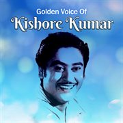 Golden Voice of Kishore Kumar cover image