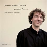 J.S. Bach: Fantasia & Fuge : Fantasia & Fuge cover image