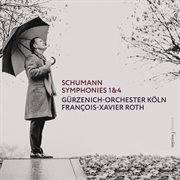 Schumann: Symphonies Nos. 1 & 4 [Live] : Symphonies Nos. 1 & 4 [Live] cover image