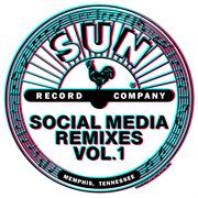 Sun Records: Social Media Remixes [Vol. 1] : Social Media Remixes [Vol. 1] cover image