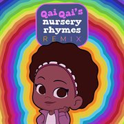 Qai Qai's Nursery Rhymes Remix cover image