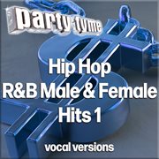 Hip Hop, R&B Male & Female Hits 1 : Party Tyme [Vocal Versions] cover image