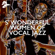 S' Wonderful Women Of Vocal Jazz cover image