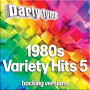 Party tyme. 1980s variety hits. 5 : backing versions cover image