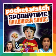 pocket.watch Spookytime Halloween Songs! cover image
