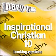 Inspirational Christian 10 : Party Tyme [Backing Versions] cover image