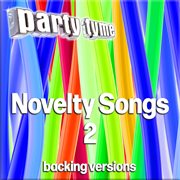Novelty Songs 2 : Party Tyme [Backing Versions] cover image