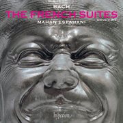 Bach : The French Suites cover image