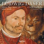 Daser : Missa Pater noster & Other Works cover image