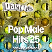 Pop Male Hits 25 : Party Tyme [Backing Versions] cover image