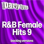 R&B Female Hits 9 : Party Tyme [Backing Versions] cover image