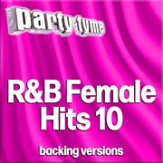R&B Female Hits 10 : Party Tyme [Backing Versions] cover image