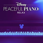 Disney Peaceful Piano : Relax cover image