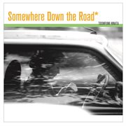 Somewhere Down The Road cover image